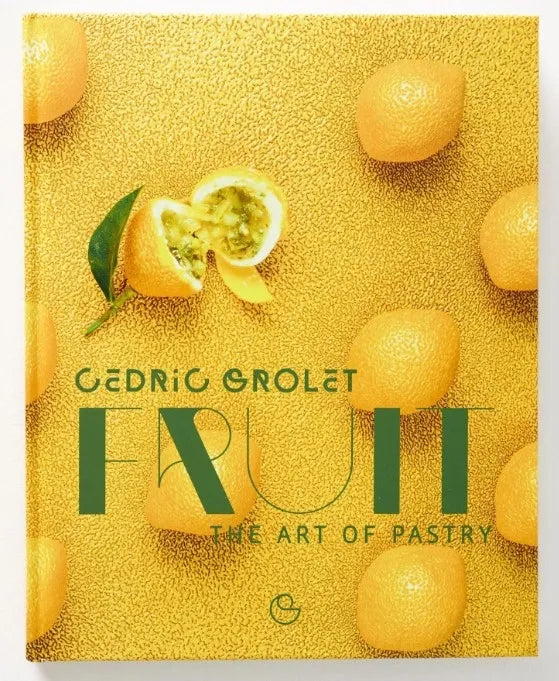 FRUIT the Art of Pastry - CookBook